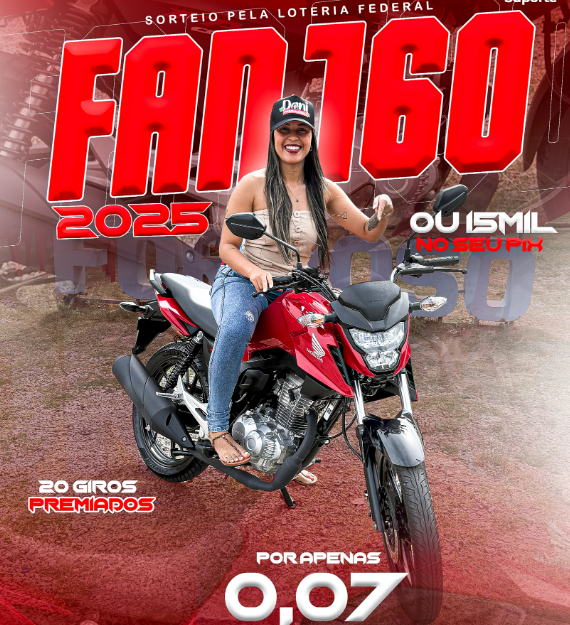 FAN 160 2025 ou 15 MIL REAIS NO PIX